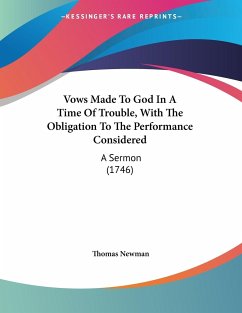 Vows Made To God In A Time Of Trouble, With The Obligation To The Performance Considered