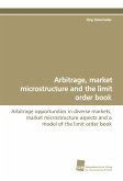Arbitrage, market microstructure and the limit order book