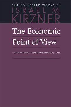 Economic Point of View: v. 1: Volume 1 (Collected Works of Israel M. Kirzner): An Essay in the History of Economic Thought (Economic Point of View: An Essay in the History of Economic Thought)