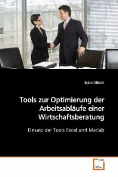 Tools zur Optimierung der Arbeitsabläufe einer Wirtschaftsberatung - Olbrich, Björn