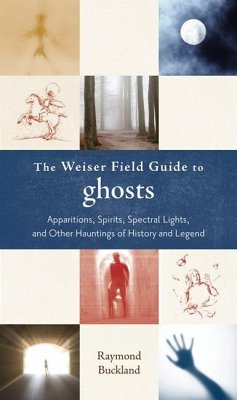 The Weiser Field Guide to Ghosts - Buckland, Raymond