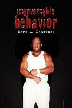 Ungovernable Behavior - Lawrence, Mark A.