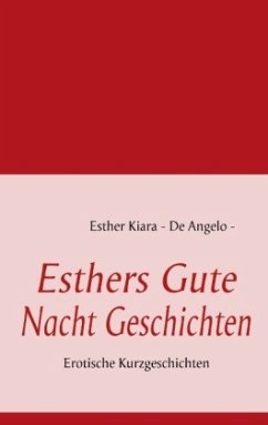 Esthers Gute Nacht Geschichten - Angelo, Esther Kiara De;Angelo, Esther Kiara De