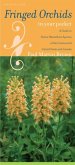 Fringed Orchids in Your Pocket: A Guide to Native Platanthera Species of the Continental United States and Canada