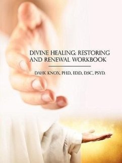 Divine Healing, Restoring and Renewal Workbook - Knox, Warren B. Dahk