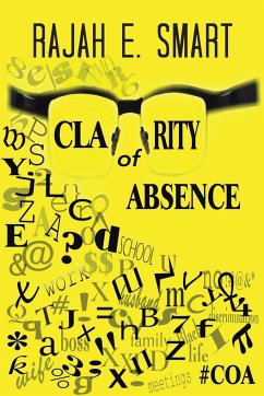 Clarity of Absence - Smart, Rajah E.