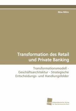 Transformation des Retail und Private Banking - Röhrs, Nina