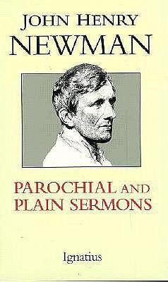 Parochial and Plain Sermons - Newman, John Henry