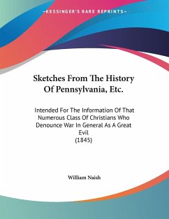 Sketches From The History Of Pennsylvania, Etc. - Naish, William
