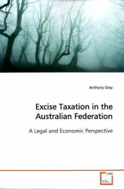 Excise Taxation in the Australian Federation - Gray, Anthony