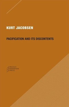 Pacification and Its Discontents - Jacobsen, Kurt