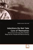 Intentions Do Not Take Care of Themselves