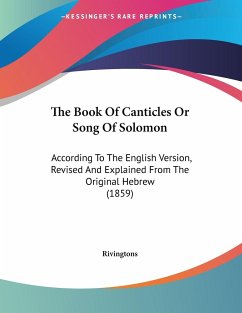 The Book Of Canticles Or Song Of Solomon