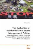 The Evaluation of Residential Solid Waste Management Policies