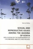 SEXUAL AND REPRODUCTIVE ISSUES AMONG THE AKAMBA OF KENYA