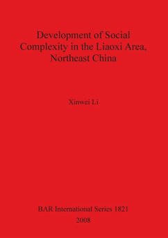 Development of Social Complexity in the Liaoxi Area, Northeast China - Li, Xinwei