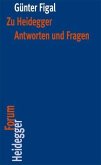 Zu Heidegger. Antworten und Fragen Zu Heidegger. Antworten und Fragen
