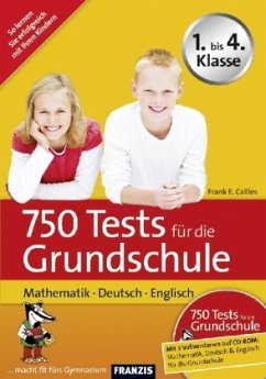 750 Tests für die Grundschule - Callies, Frank E.