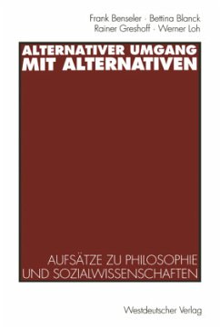 Alternativer Umgang mit Alternativen - Benseler, Frank; Loh, Werner; Greshoff, Rainer; Blanck, Bettina