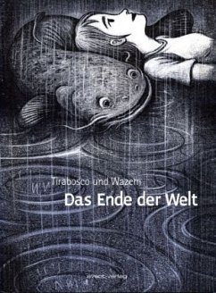 Das Ende der Welt - Wazem, Pierre; Tirabosco, Tom