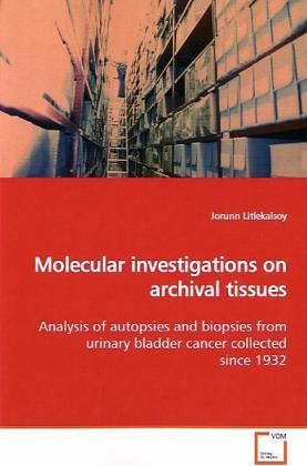 Molecular investigations on archival tissues