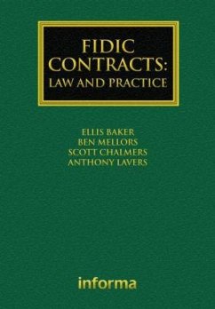 FIDIC Contracts: Law and Practice - Baker, Ellis; Mellors, Ben; Chalmers, Scott