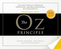 The Oz Principle: Getting Results Through Individual and Organizational Accountability - Connors, Roger; Smith, Tom; Hickman, Craig