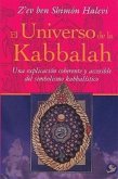 El Universo de la Kabbalah: Una Explicación Coherente Y Accesible del Simbolismo Kabbalístico