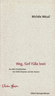 Weg, fünf Füße breit - Métail, Michèle