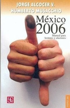 Mexico 2006: Manual Para Lectores y Electores