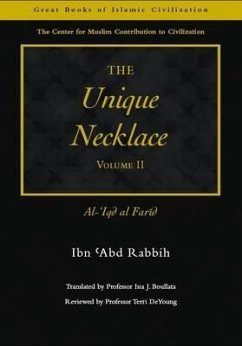 The Unique Necklace: Al-'Iqd Al-Farid, Volume II - Al-Farid, Al-'Iqd