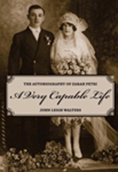 A Very Capable Life: The Autobiography of Zarah Petri - Walters, John Leigh
