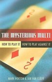 The Mysterious Multi: How to Play It, How to Play Against It