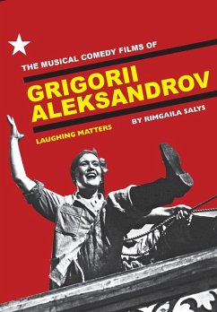 Cover The Musical Comedy Films of Grigorii Aleksandrov
