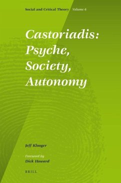 Castoriadis: Psyche, Society, Autonomy - Klooger, Jeff
