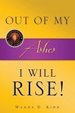 Out of My Ashes, I Will Rise!