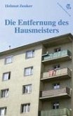 Die Entfernung des Hausmeisters