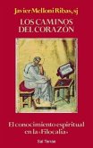 Los caminos del corazón : el conocimiento espiritual en la "Filocalia"