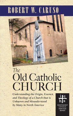 The Old Catholic Church - Caruso, Robert W.