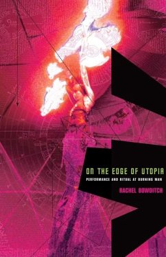 On the Edge of Utopia: Performance and Ritual at Burning Man - Bowditch, Rachel