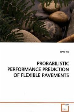 PROBABILISTIC PERFORMANCE PREDICTION OF FLEXIBLE PAVEMENTS - Yin, Hao
