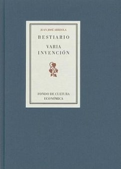 Bestiario/Varia Invencion - Arreola, Juan Jose