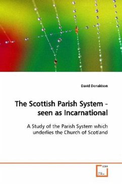 The Scottish Parish System - seen as Incarnational - Donaldson, David