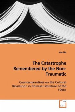 The Catastrophe Remembered by the Non-Traumatic - Ma, Yue