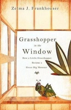 Grasshopper in the Window - Frankhouser, Zelma J.