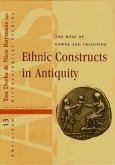 Ethnic Constructs in Antiquity: The Role of Power and Tradition