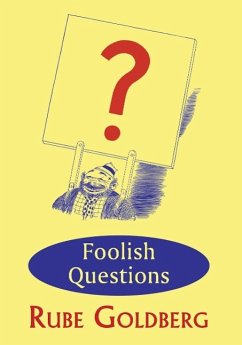 Foolish Questions - Goldberg, Rube