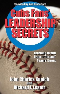 Cubs' Fans Leadership Secrets: Learning to Win from a Cursed Team's Errors - Kunich, John Charles; Lester, Richard I.