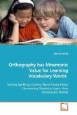 Orthography has Mnemonic Value for Learning Vocabulary Words