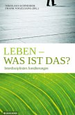 Leben - was ist das?